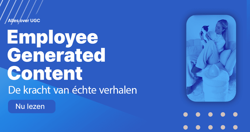 Wat is Employee Generated Content (EGC)?